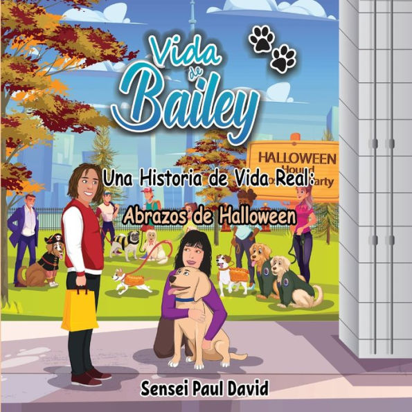 Vida de Bailey Una Historia de Vida Real: Abrazos de Halloween