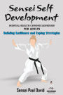 Sensei Self Development Mental Health Chronicles Series - Building Resilience and Coping Strategies