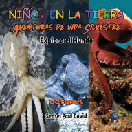 Title: Niños en la Tierra Aventuras de vida Silvestre - Explora el Mundo Octopus - Maldives, Author: Sensei Paul David