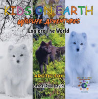 Title: KIDS ON EARTH - Arctic Fox - Iceland, Author: Sensei Paul David
