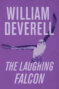 Title: The Laughing Falcon, Author: William Deverell