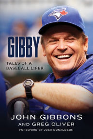 Gibby: Tales of a Baseball Lifer