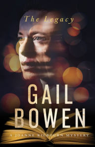 Ebooks internet free download The Legacy: A Joanne Kilbourn Mystery by Gail Bowen