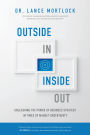 Outside In, Inside Out: Unleashing the Power of Business Strategy in Times of Market Uncertainty