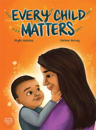 Epub books download Every Child Matters in English 9781778540165 CHM FB2 by Phyllis Webstad, Karlene Harvey