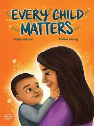 Title: Every Child Matters, Author: Phyllis Webstad