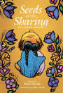 Seeds are for Sharing: Reclaiming Spirit