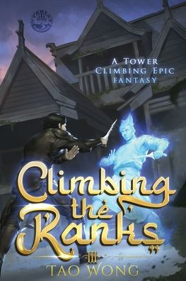 Climbing the Ranks 3: A Tower Epic Fantasy