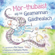 Title: Mï¿½r-thubaist aig na Geamannan Gï¿½idhealach, Author: Riel Nason