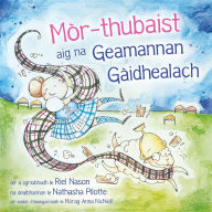 Title: Mï¿½r-thubaist aig na Geamannan Gï¿½idhealach, Author: Riel Nason