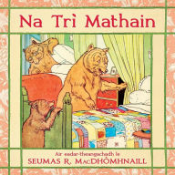 Title: Na Trï¿½ Mathain, Author: Seumas R Macdhïmhnaill