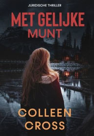 Title: Met gelijke munt: thriller, Author: Colleen Cross