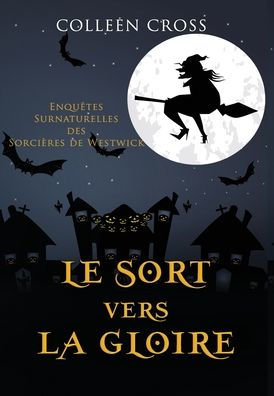 Le sort vers la gloire: Une Petite Enquête des Sorcières de Westwick