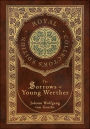 The Sorrows of Young Werther (Royal Collector's Edition) (Case Laminate Hardcover with Jacket)