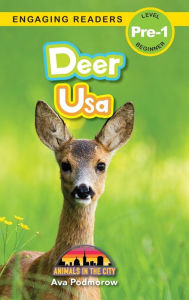 Title: Deer: Bilingual (English/Filipino) (Ingles/Filipino) Usa - Animals in the City (Engaging Readers, Level Pre-1), Author: Ava Podmorow