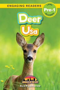 Title: Deer: Bilingual (English/Filipino) (Ingles/Filipino) Usa - Animals in the City (Engaging Readers, Level Pre-1), Author: Ava Podmorow