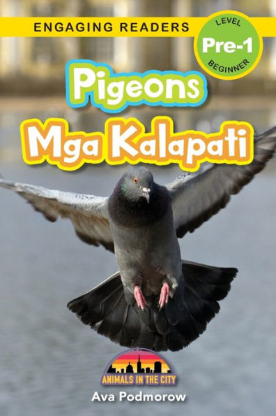 Pigeons: Bilingual (English/Filipino) (Ingles/Filipino) Mga Kalapati - Animals in the City (Engaging Readers, Level Pre-1)