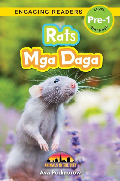 Rats: Bilingual (English/Filipino) (Ingles/Filipino) Mga Daga - Animals in the City (Engaging Readers, Level Pre-1)