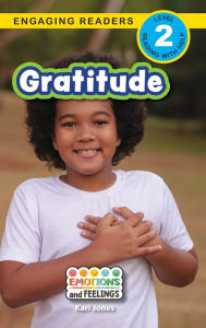 Title: Gratitude: Emotions and Feelings (Engaging Readers, Level 2), Author: Kari Jones