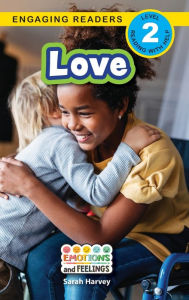 Title: Love: Emotions and Feelings (Engaging Readers, Level 2), Author: Sarah  Harvey