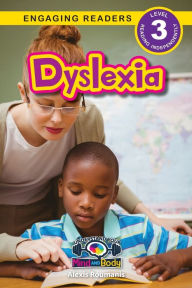 Title: Dyslexia: Understand Your Mind and Body (Engaging Readers, Level 3), Author: Alexis Roumanis