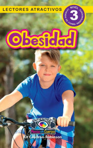 Title: Obesidad: Entiende tu mente y tu cuerpo (Lectores atractivos, nivel 3), Author: Kit Caudron-Robinson