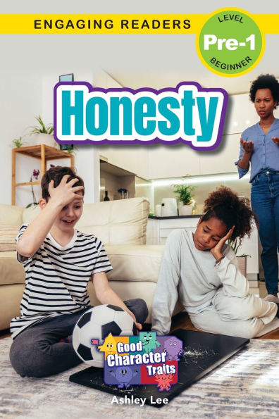 Honesty: Good Character Traits (Engaging Readers, Level Pre-1)