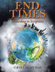 Title: End Times: According to Scripture, Author: Charles Pallaghy