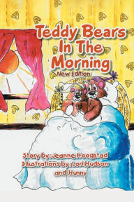 Title: Teddy Bears In The Morning, Author: Jeanne Hoogstad