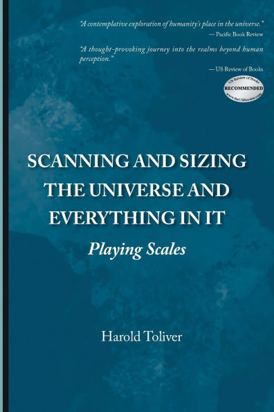 Scanning and Sizing the Universe and Everything in It: Playing Scales
