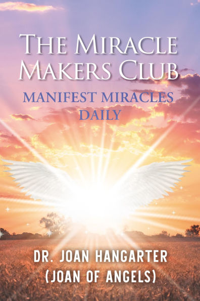 The Miracle Makers Club: Manifest Miracles Daily