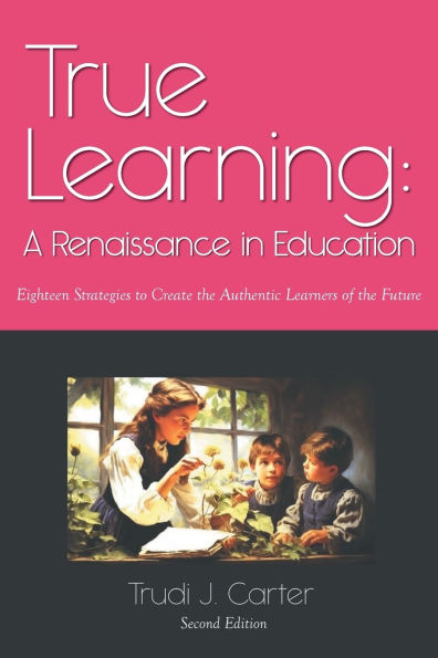 True Learning: A Renaissance Education