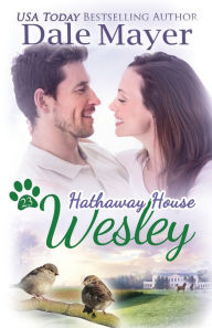 Title: Wesley: A Hathaway House Heartwarming Romance, Author: Dale Mayer