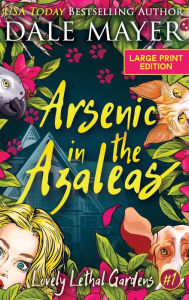 Title: Arsenic in the Azaleas, Author: Dale Mayer