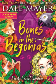 Title: Bones in the Begonias, Author: Dale Mayer
