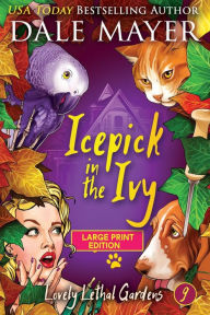 Title: Ice Pick in the Ivy, Author: Dale Mayer