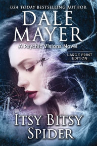 Title: Itsy Bitsy Spider: A Psychic Visions Novel, Author: Dale Mayer