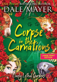 Title: Corpse in the Carnations, Author: Dale Mayer