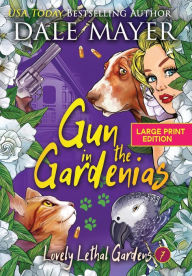 Gun in the Gardenias