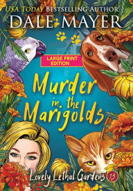 Title: Murder in the Marigolds, Author: Dale Mayer