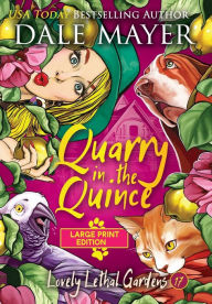 Title: Quarry in the Quince, Author: Dale Mayer