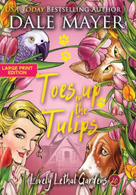 Title: Toes up in the Tulips, Author: Dale Mayer