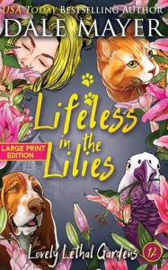 Lifeless in the Lilies