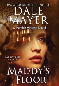 Title: Maddy's Floor: A Psychic Visions Novel, Author: Dale Mayer