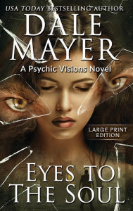 Eyes to the Soul: A Psychic Visions Novel