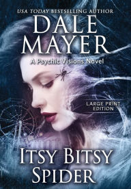 Title: Itsy Bitsy Spider: A Psychic Visions Novel, Author: Dale Mayer