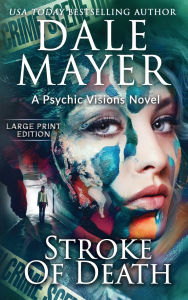 Title: Stroke of Death: A Psychic Visions Novel, Author: Dale Mayer