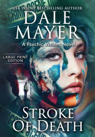 Title: Stroke of Death: A Psychic Visions Novel, Author: Dale Mayer