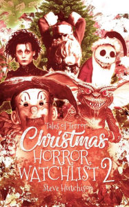 Title: Christmas Horror Watchlist 2, Author: Steve Hutchison