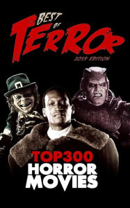 Title: Best of Terror (2019): Top 300 Horror Movies, Author: Steve Hutchison